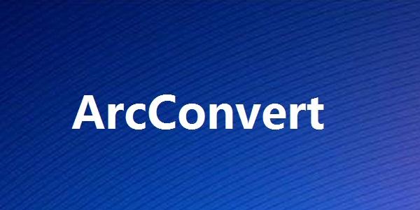 ArcConvert正式版